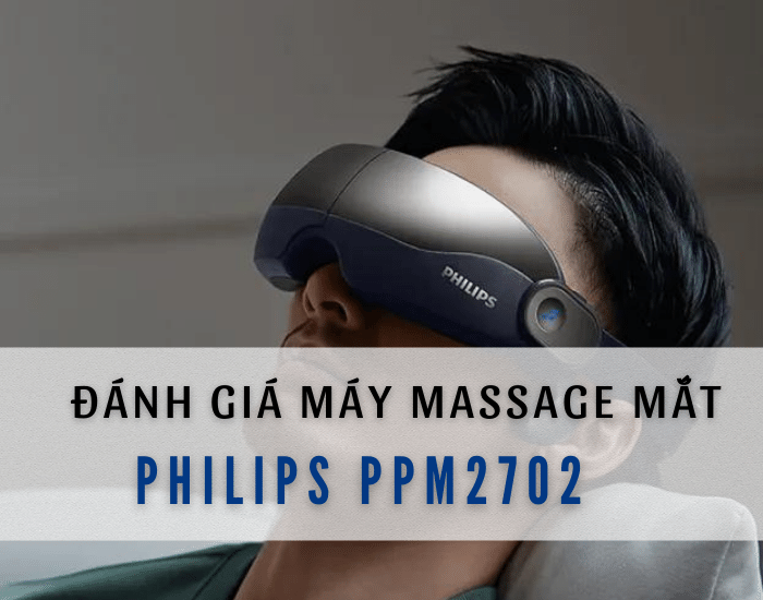 Đánh giá máy Massage mắt Philips PPM2702